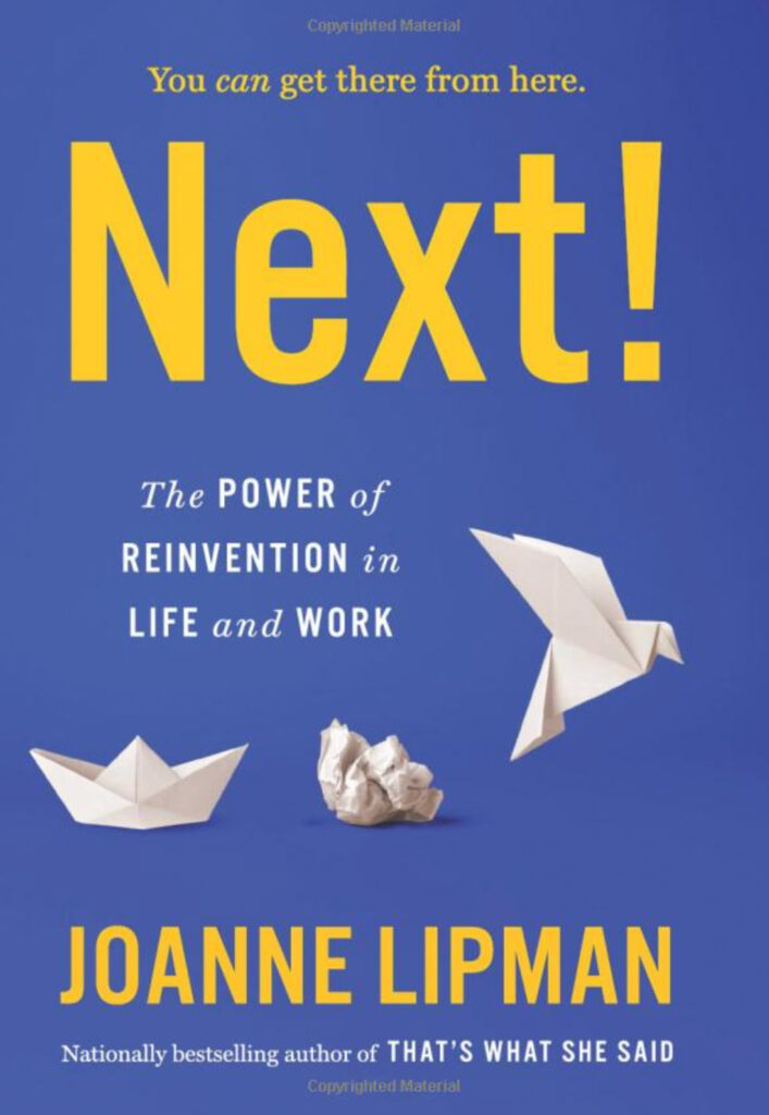 Next!: The Power of Reinvention in Life and Work